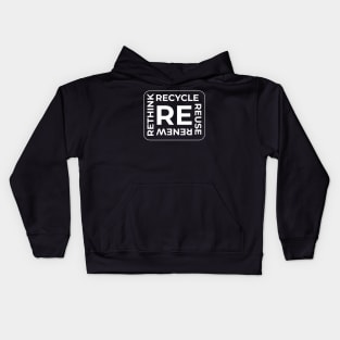 RE, Recycle Reuse Renew Rethink Kids Hoodie